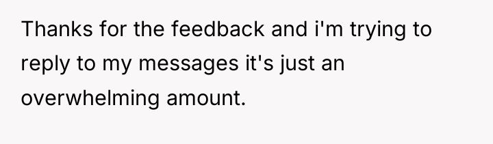 Thanks for the feedback and i'm trying to reply to...
