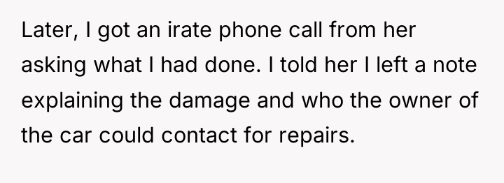 Later, I got an irate phone call from her asking...