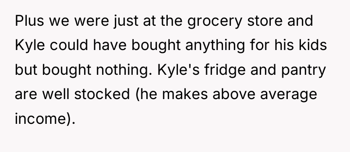 Plus we were just at the grocery store and Kyle...