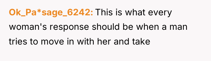 Ok_Pa*sage_6242 This is what every woman's response should be when...