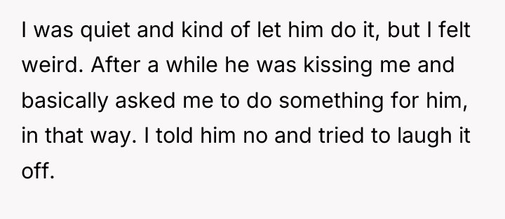 I was quiet and kind of let him do it,...