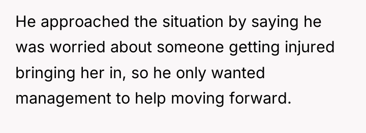 He approached the situation by saying he was worried about...
