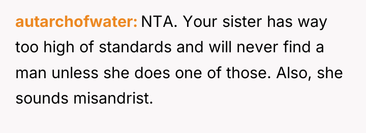 autarchofwater NTA. Your sister has way too high of standards...