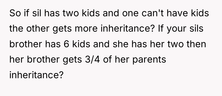 So if sil has two kids and one can't have...