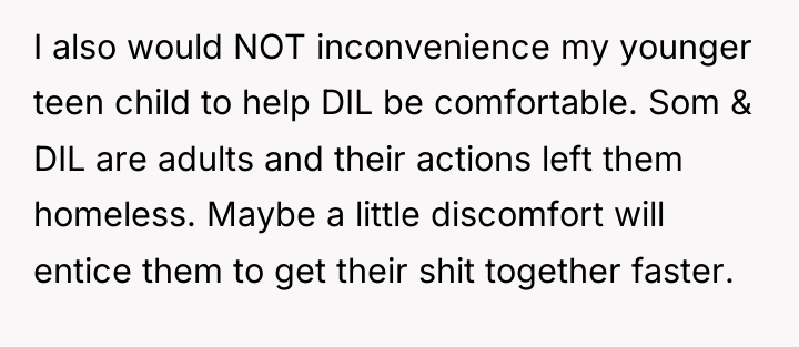 I also would NOT inconvenience my younger teen child to...