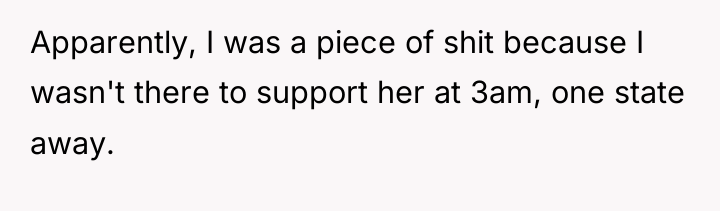 Apparently, I was a piece of shit because I wasn't...