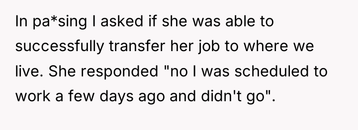 In pa*sing I asked if she was able to successfully...