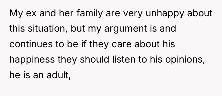 My ex and her family are very unhappy about this...