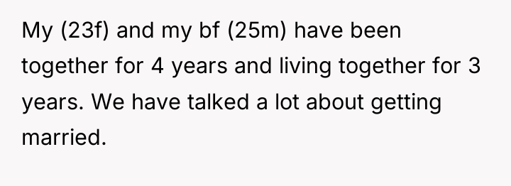 My (23f) and my bf (25m) have been together for...