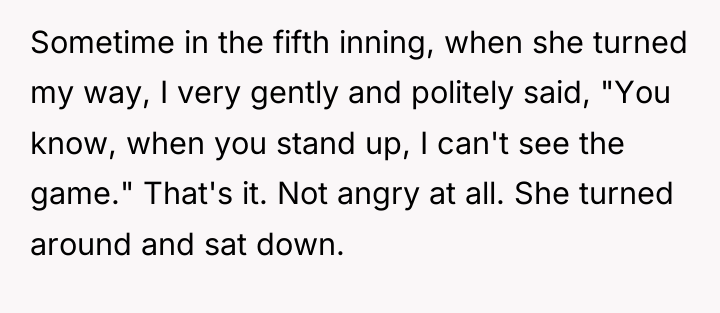 Sometime in the fifth inning, when she turned my way,...