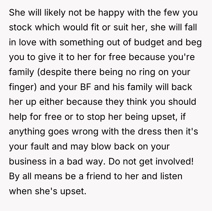 She will likely not be happy with the few you...