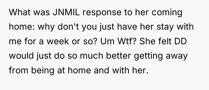 What was JNMIL response to her coming home: why don't...