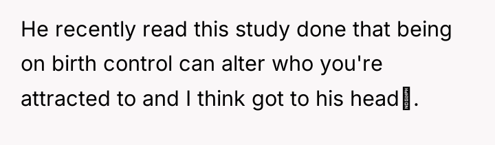 He recently read this study done that being on birth...