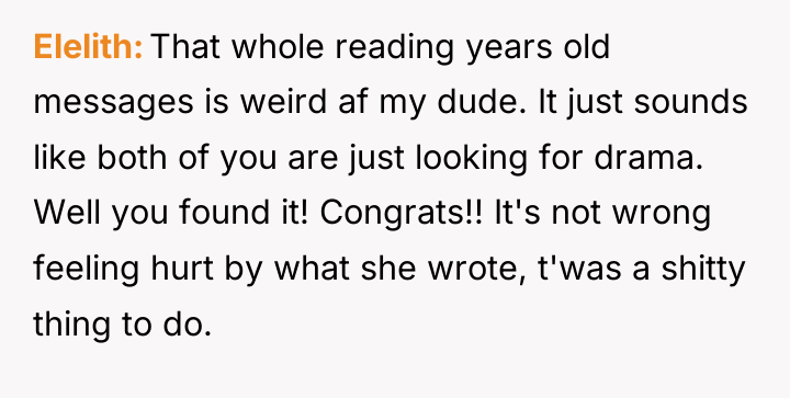 Elelith That whole reading years old messages is weird af...