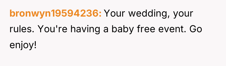 bronwyn19594236 Your wedding, your rules. You're having a baby free...