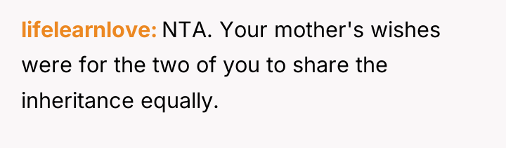 lifelearnlove NTA. Your mother's wishes were for the two of...