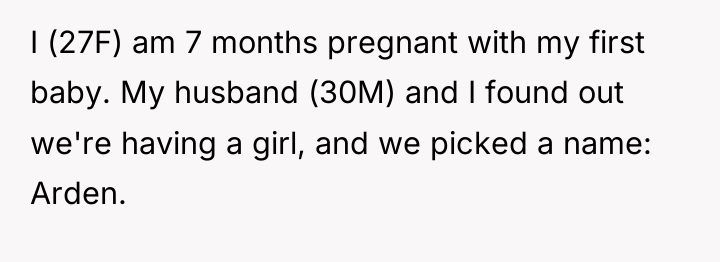 I (27F) am 7 months pregnant with my first baby....