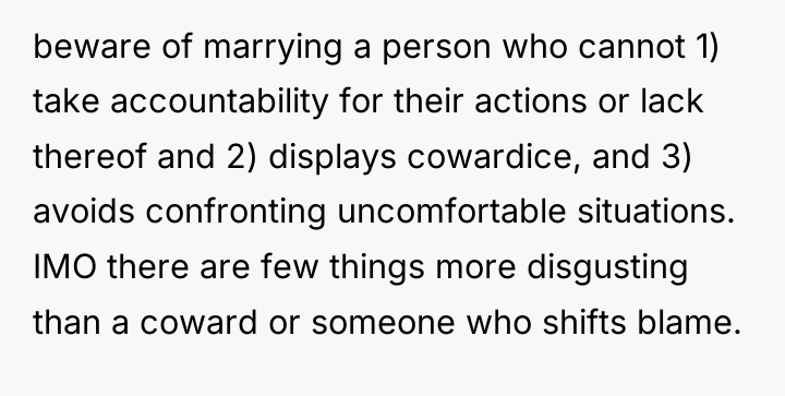 beware of marrying a person who cannot 1) take accountability...