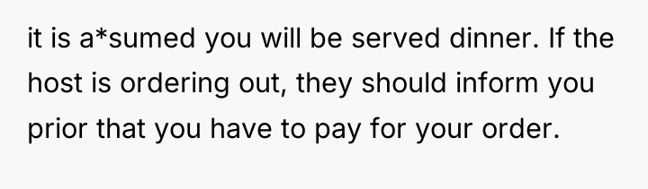 it is a*sumed you will be served dinner. If the...