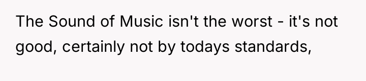 The Sound of Music isn't the worst - it's not...