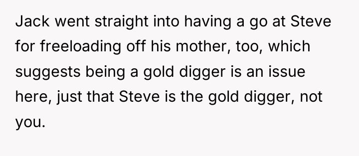 Jack went straight into having a go at Steve for...