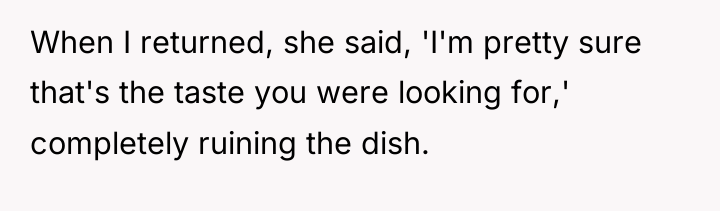 When I returned, she said, 'I'm pretty sure that's the...