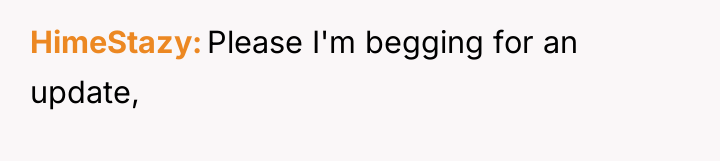 HimeStazy Please I'm begging for an update,