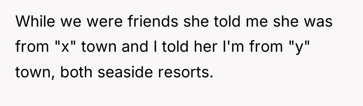 While we were friends she told me she was from...
