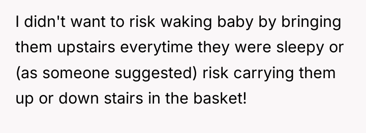I didn't want to risk waking baby by bringing them...