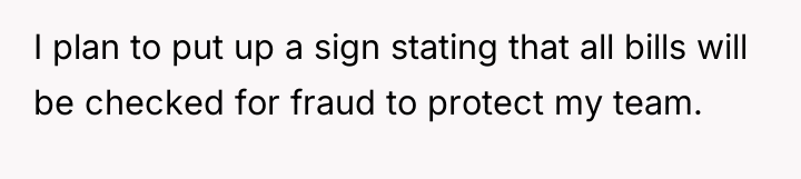 I plan to put up a sign stating that all...