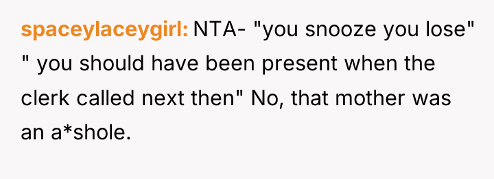 spaceylaceygirl NTA- "you snooze you lose" " you should have...