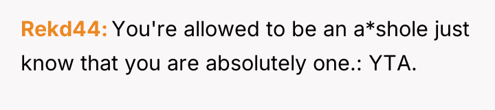 Rekd44 You're allowed to be an a*shole just know that...