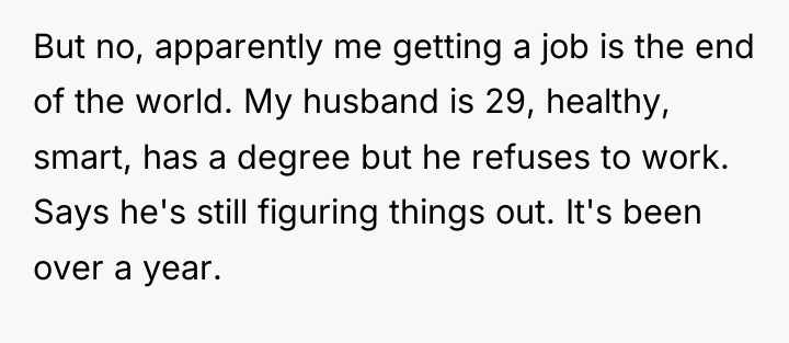 But no, apparently me getting a job is the end...