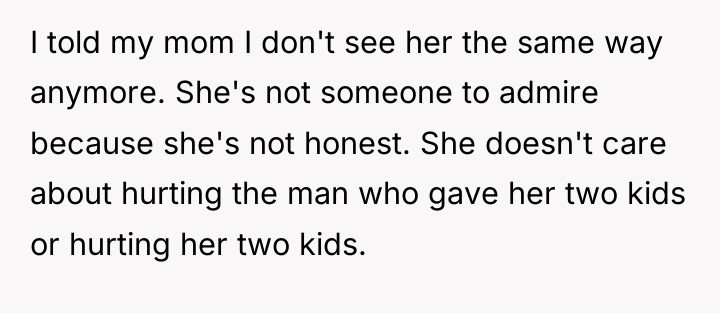 I told my mom I don't see her the same...