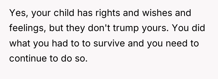 Yes, your child has rights and wishes and feelings, but...