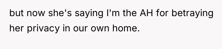 but now she's saying I'm the AH for betraying her...