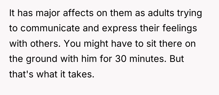 It has major affects on them as adults trying to...