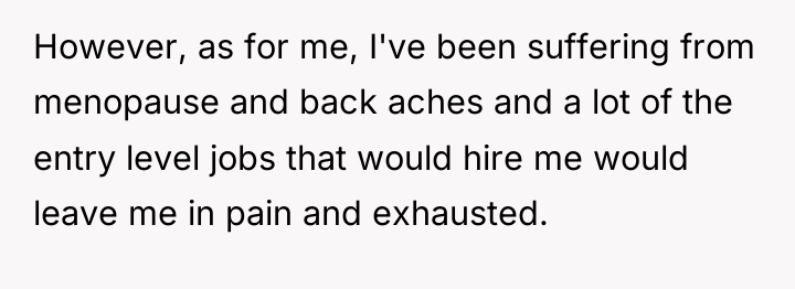 However, as for me, I've been suffering from menopause and...
