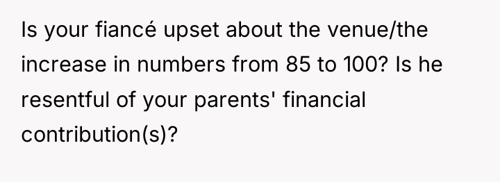 Is your fiancé upset about the venue/the increase in numbers...