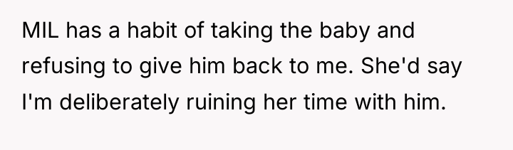 MIL has a habit of taking the baby and refusing...