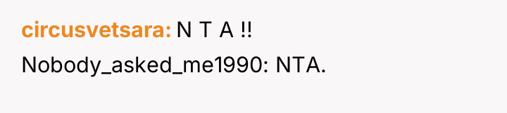 circusvetsara N T A !! Nobody_asked_me1990: NTA.