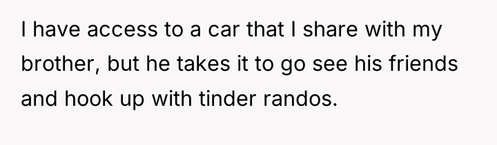 I have access to a car that I share with...