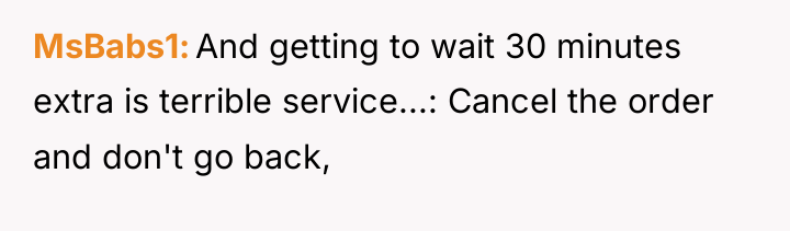 MsBabs1 And getting to wait 30 minutes extra is terrible...