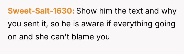Sweet-Salt-1630 Show him the text and why you sent it,...