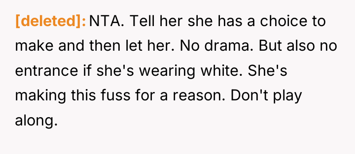 [deleted] NTA. Tell her she has a choice to make...