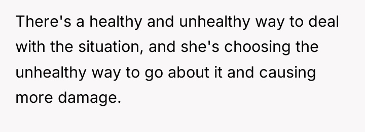 There's a healthy and unhealthy way to deal with the...