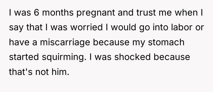 I was 6 months pregnant and trust me when I...