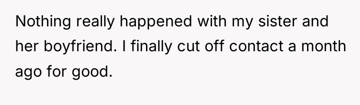 Nothing really happened with my sister and her boyfriend. I...