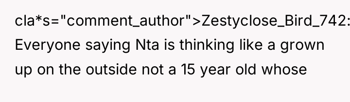 cla*s="comment_author">Zestyclose_Bird_742: Everyone saying Nta is thinking like a grown up...