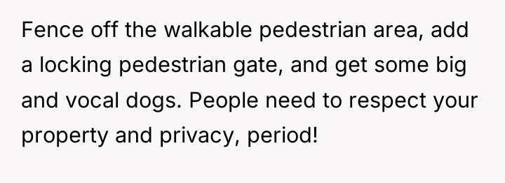 Fence off the walkable pedestrian area, add a locking pedestrian...